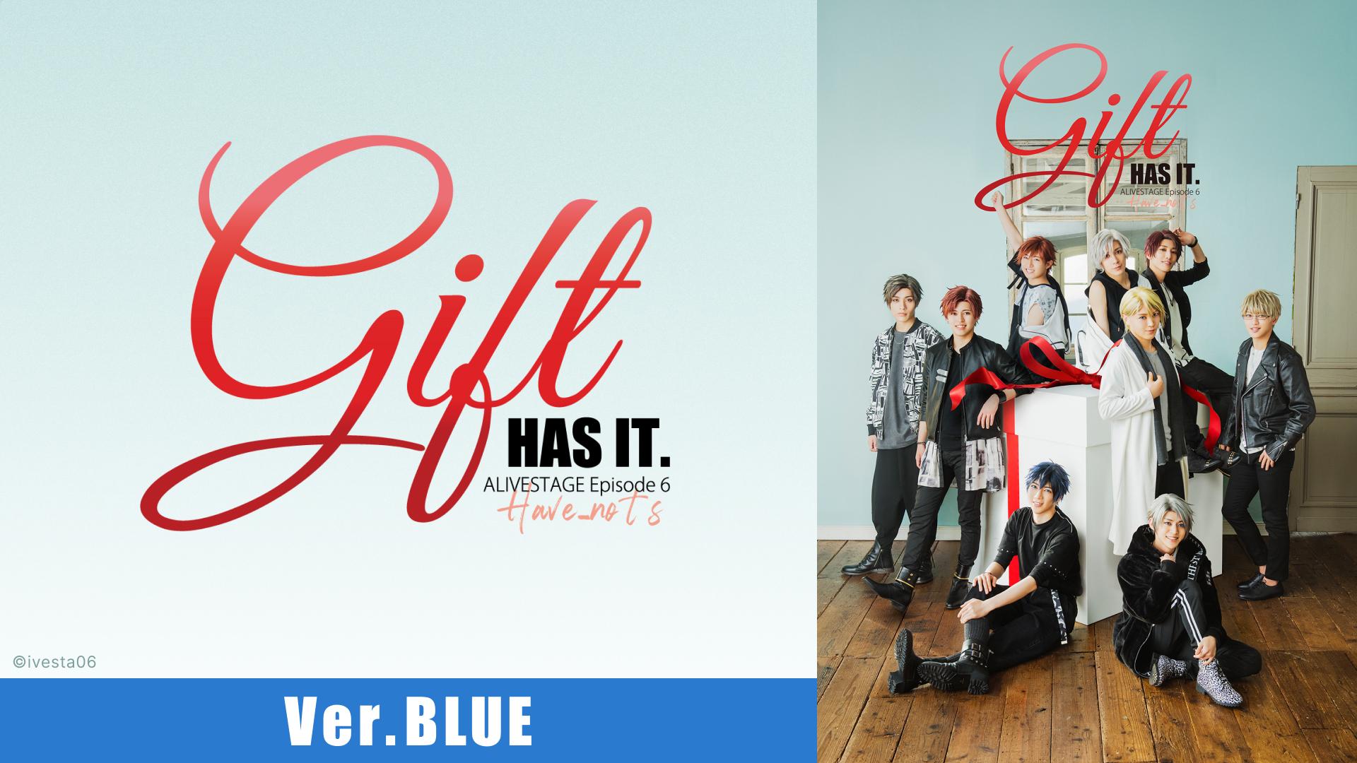 2.5次元ダンスライブ「ALIVESTAGE」Episode 6『Gift』Ver.BLUE